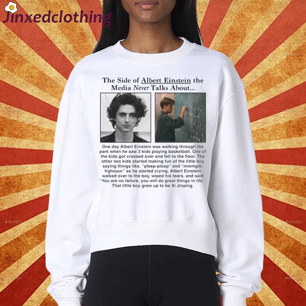 The Side Of Albert Einstein The Media Never Talks About Shirt 